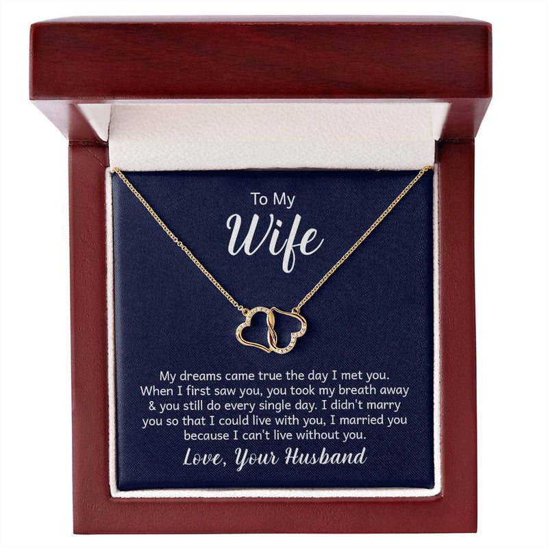 Everlasting Love Necklace - For Wife My Dreams Came True